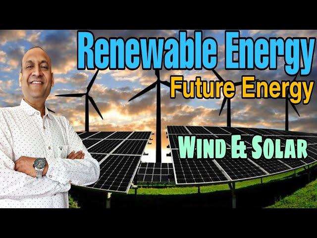 Renewable Energy | Future Of India | Wind & Solar | Alternative Energy | SK Health & Wealth