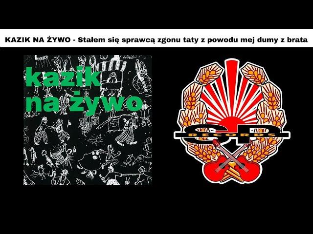 KAZIK NA ŻYWO - Stałem się sprawcą [OFFICIAL AUDIO]