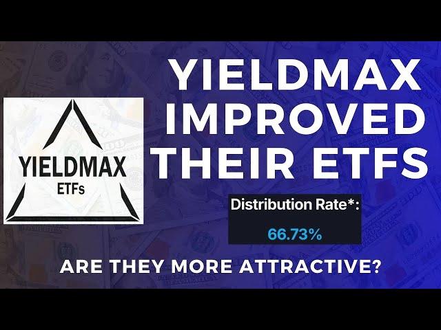 YieldMax Improved Their ETFs. Are They A Better Investment?