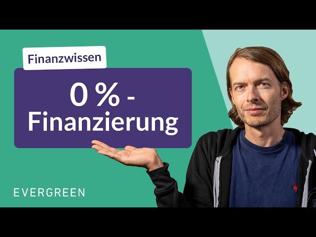 0 % Finanzierung - Schnäppchen oder Kostenfalle?