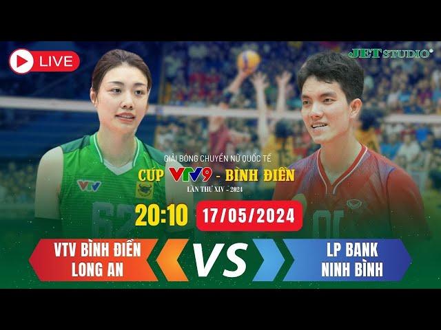  [TRỰC TIẾP] VTV BÌNH ĐIỀN LONG AN - LPBANK NINH BÌNH | Cúp VTV9 - Bình Điền 2024 | JET STUDIO