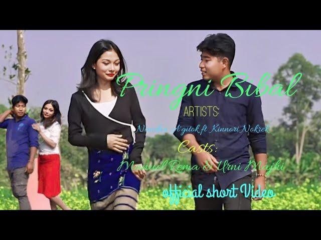 Pringni Bibal|| Nandan A'gitok ft Kinnori Nokrek|| Manuel Rema & Urni Majhi|| Official short video