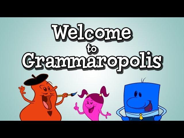 Welcome to Grammaropolis!