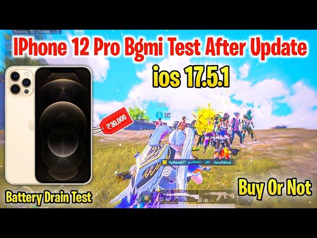 IPhone 12 Pro Bgmi Test After Update ios 17.5.1 | IPhone 12 Pro Bgmi 3.2 Update Test | IPhone 12