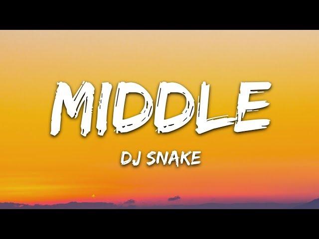 DJ Snake - Middle (Lyrics) ft. Bipolar Sunshine