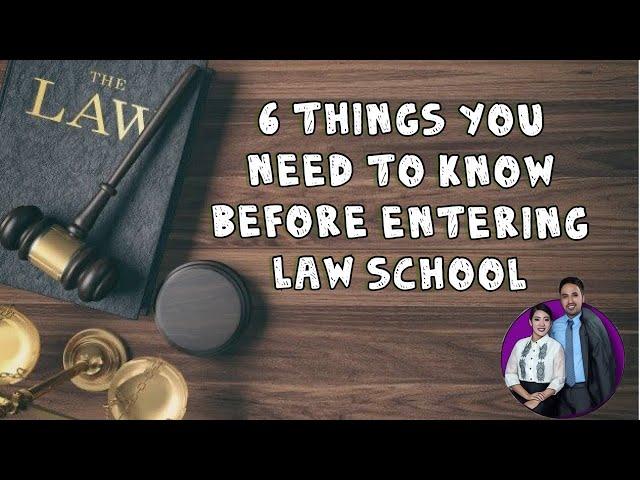 6 THINGS YOU NEED TO KNOW BEFORE ENTERING LAW SCHOOL