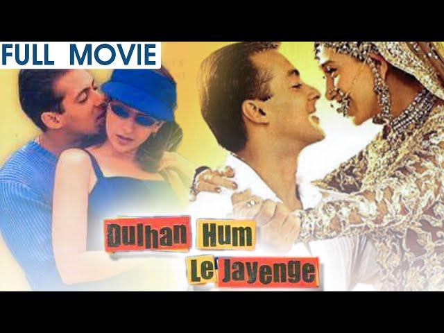 Dulhan Hum Le Jayenge | Full Movie Hindi | Salman Khan | Karisma Kapoor