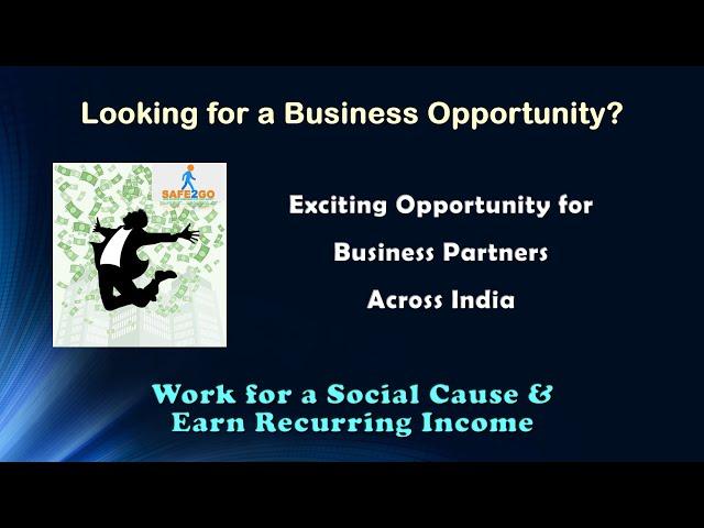 Exciting #Opportunity for #BusinessPartners Across India with SAFE2GO™. #BusinessOpportunity