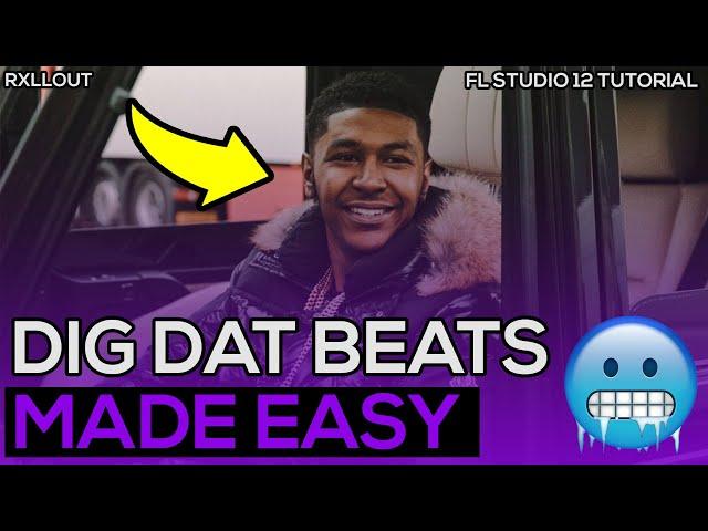 HOW TO MAKE A BEAT FOR DIG DAT | FL STUDIO TUTORIAL | RXLLOUT