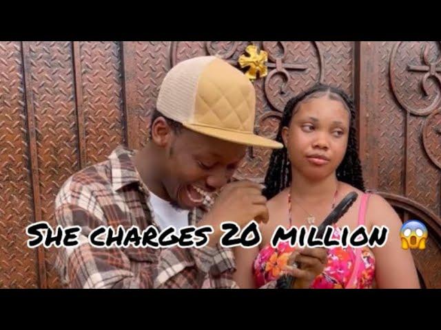 She charges 20 million naira  | Call your crush