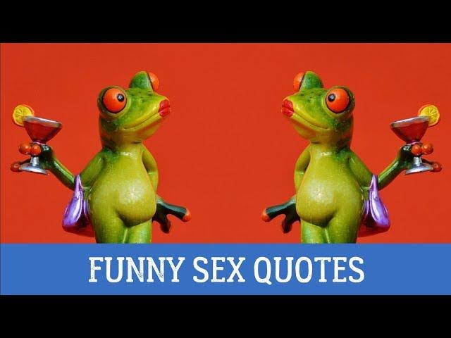 Funny Sex Quotes | Everyday Quotes