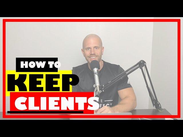 How To Keep Fitness Clients | How To Retain Fitness Clients