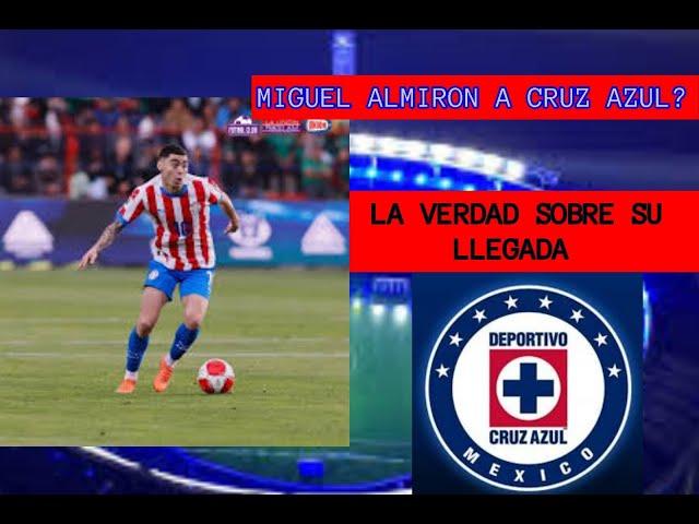 MIGUEL ALMIRON A CRUZ AZUL? LA VERDAD DEL FICHAJE DEL EXTREMO CLAUSURA 2025 LIGA MX