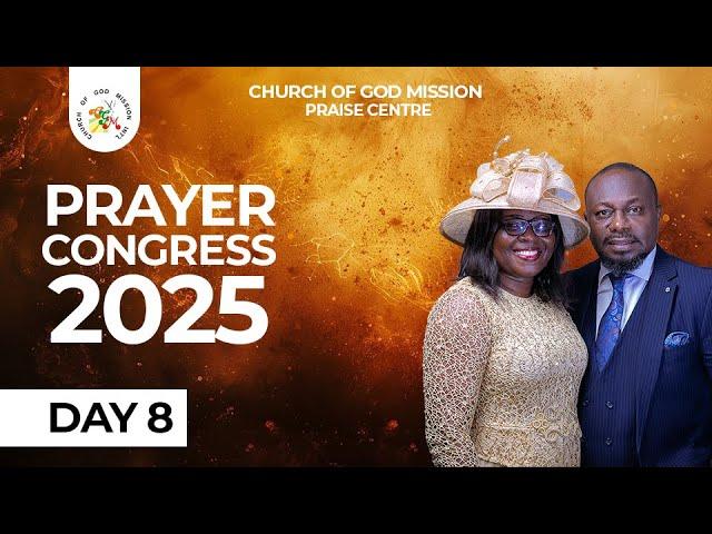 Prayer Congress - Day 8|Live from CGMi Praise Center| 8th January 2025