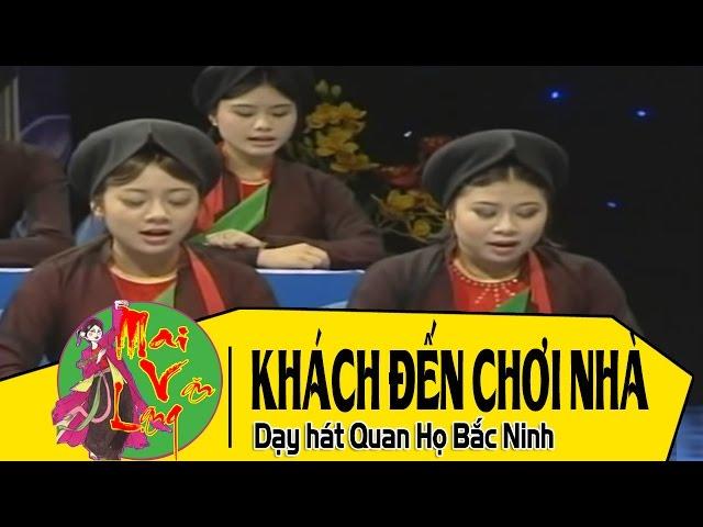 [Dạy Hát Quan Họ Bắc Ninh] Khách Đến Chơi Nhà