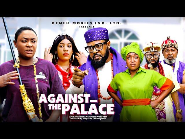 AGAINST THE PALACE SEASON 1 - (New Movie) Lizzy Gold / Sochi Infinity - 2025 Latest Nollywood Movie