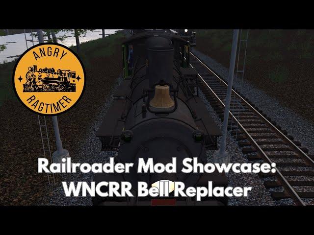 Railroader Mod Showcase: WNCRR Bell Replacer