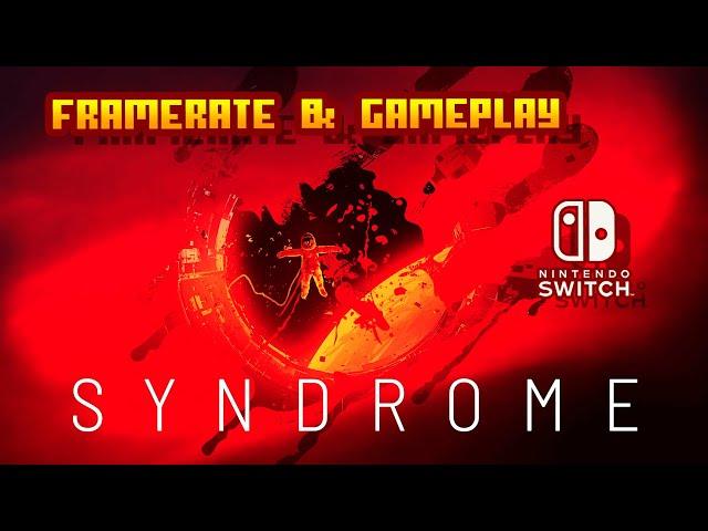 Syndrome - (Nintendo Switch) - Framerate & Gameplay