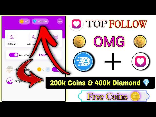 200k Coins 🪙 & 400k Diamond  बढ़ाओ | Top Follow App Unlimited Coins Trick 2024 | Topfollow Aap