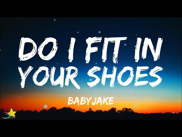 BabyJake - Do I Fit In Your Shoes? (Lyrics) | 3starz