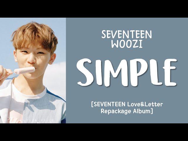 [LYRICS/가사] SEVENTEEN (세븐틴) WOOZI - SIMPLE [Love & Letter Repackage Album]