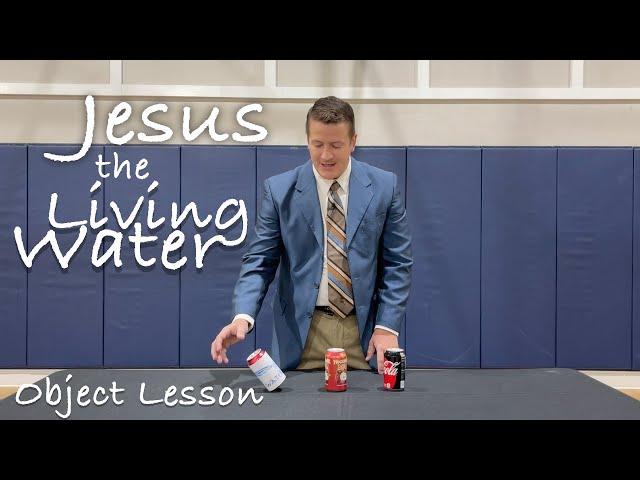 Object Lesson - Jesus the living water - Kids Ministries