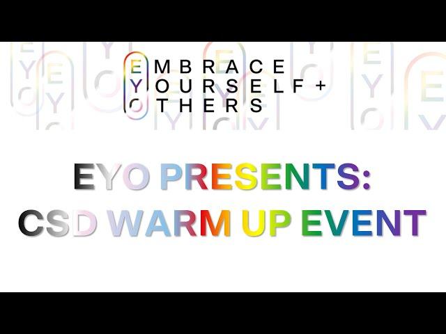 EYO Presents: CSD Warm Up Event