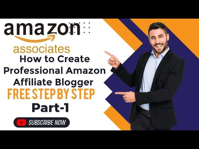 How to Create Professional Amazon Affiliate Blogger free Step by Step Part-1