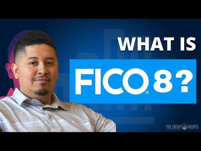 FICO 8 Score Explained