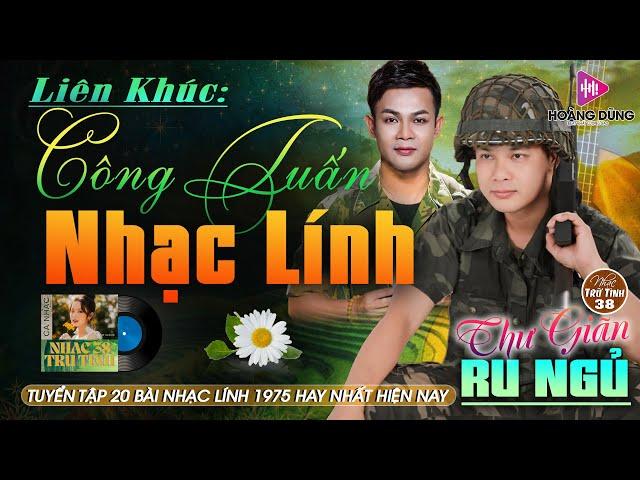 LỜI KẺ ĐĂNG TRÌNH - CÔNG TUẤN  LK Nhạc Lính 1975  | Rumba Hải Ngoại Hay Vượt Thời Gian