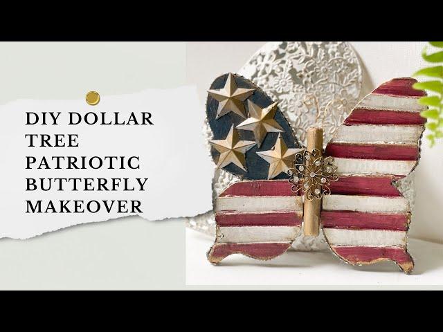 DIY Dollar Tree Patriotic Butterfly Makeover | Cardboard Craft Details Included!
