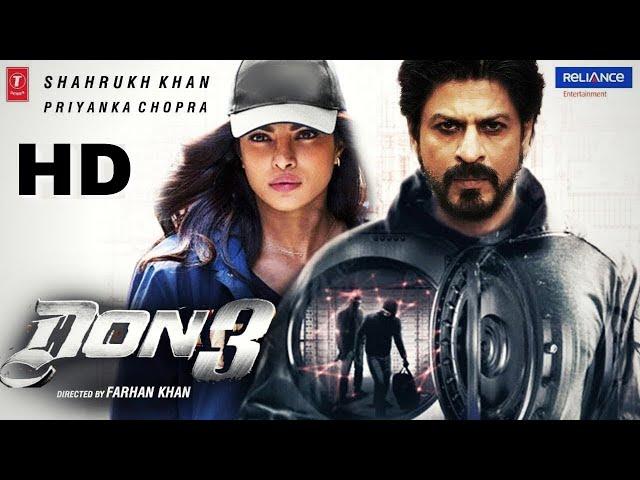 Don 3 | The Final Chapter | Full Movie HD 4k facts | Shah Rukh khan | Priyanka Chopra | Upcoming