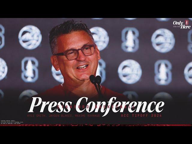 Stanford Men's Basketball: ACC Tipoff 2024 Press Conference