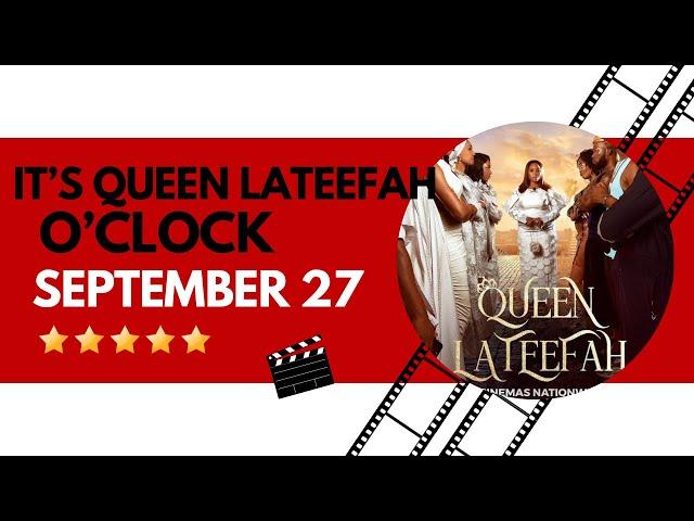 Queen Lateefah @Wumitoriolatv In Cinemas Nationwide September 27 / Review by @FemiAdebayosalami