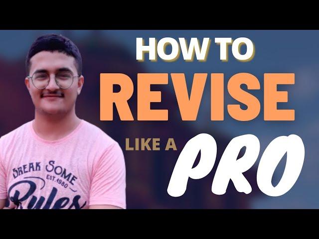 How to REVISE like a PRO| NTSE, CBSE, KVPY, JEE, NEET, Boards, UPSC| Shloak Vatsal|