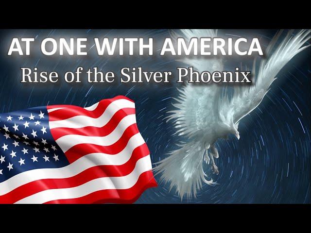 At One with America - Rise of the Silver Phoenix