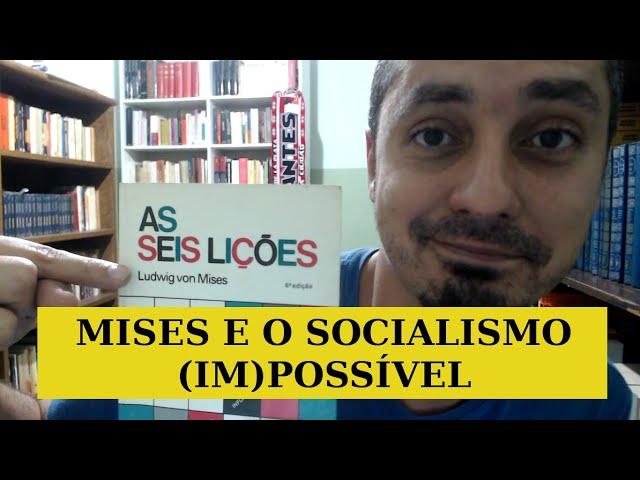 Ludwig von Mises e a (im)possibilidade do socialismo EP #14