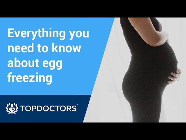 Everything you need to know about freezing your eggs