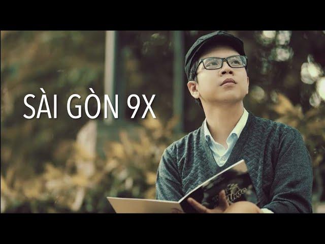 Sài Gòn 9x | (Official Music Video)