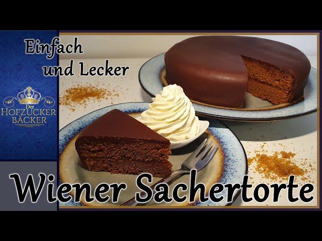 Echte Wiener Sachertorte mit traditioneller Glasur / Saftig, Fluffig, Lecker / Der Hofzuckerbäcker