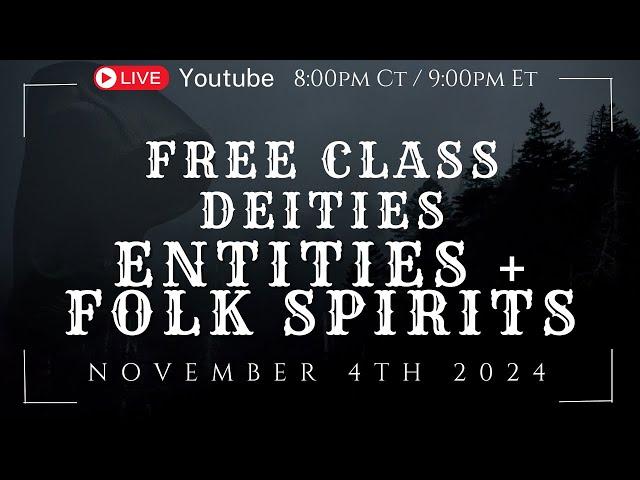 DEITIES | ENTITIES| FOLK SPIRITS| FREE CLASS