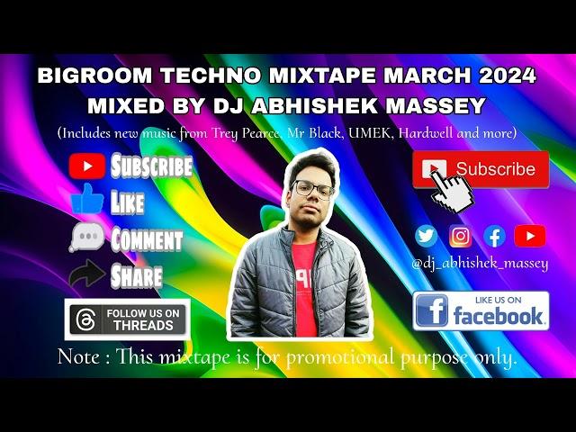 Bigroom Techno Mixtape 2024 | March 2024 | Dj Abhishek Massey | World Music | Club Remixes | Mashups