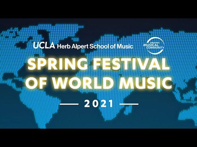 UCLA Spring Festival of World Music 2021 - Concert 1