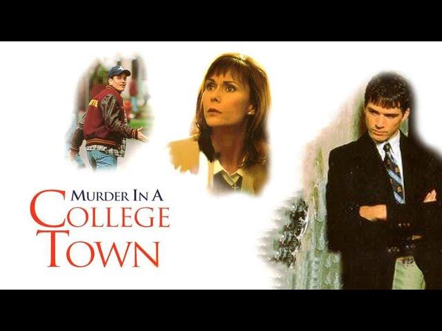 Murder in a College Town | Full Movie | Kate Jackson | Kristian Alsonso | Scott Speedman | Neal Huff