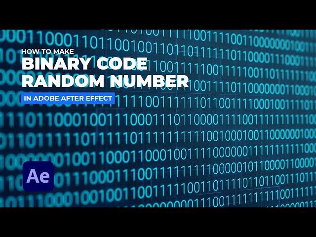 How to Make Binary Code Random Number In Adobe After Effect สร้างไบนารี่โค๊ดสุดไฮเทคง่าย ๆ กัน