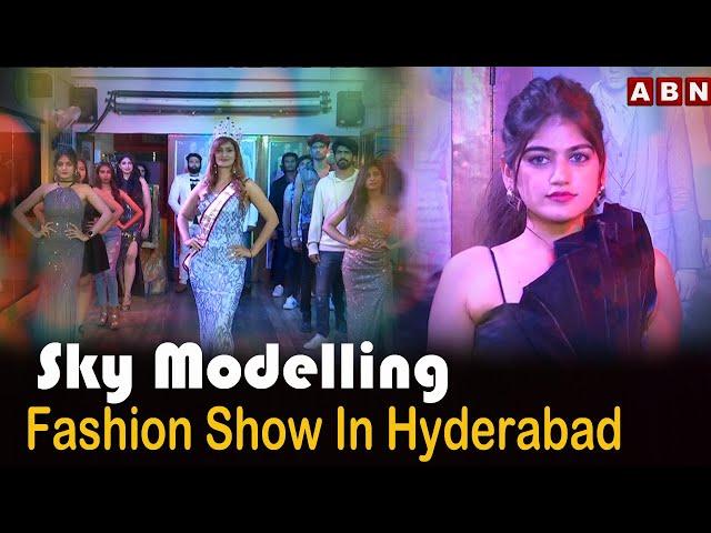 Sky Modelling Fashion Show In Hyderabad || ABN Entertainment