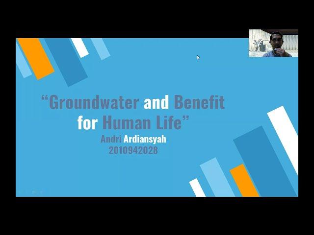 Andri Ardiansyah (2010942028)_Groundwater and Benefit for Human Life