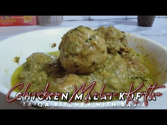 Chicken malai kofta\by/(Zaiqa kitchen with Bajia