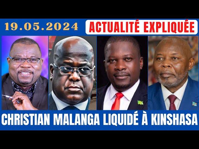 ACTU EXPLIQUÉE 19.05 - CHRISTIAN MALANGA LIQUIDÉ À KINSHASA : UN SCÉNARIO QUI AURAIT MAL TOURNÉ