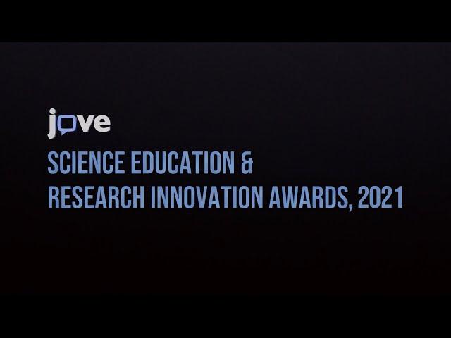 JoVE Science Education & Research Innovation Awards, 2021
